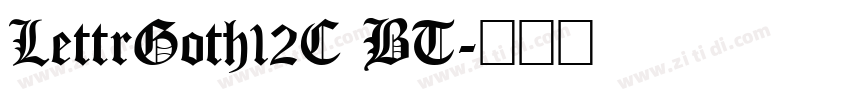 LettrGoth12C BT字体转换